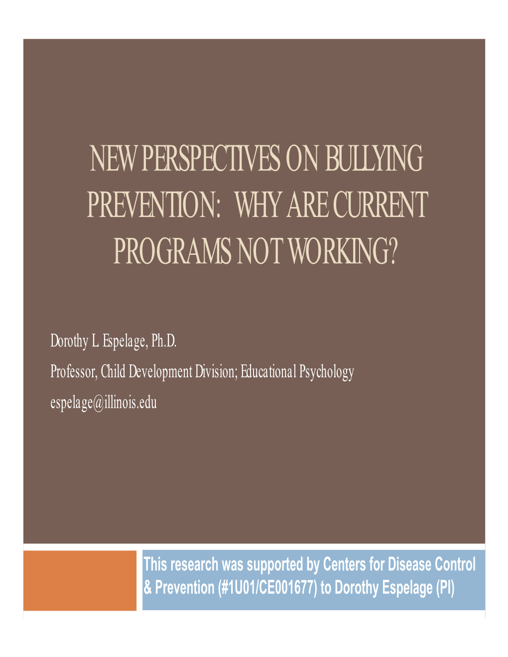 New Perspectives on Bullying Prevention: Why Are Current Programs Not Working?