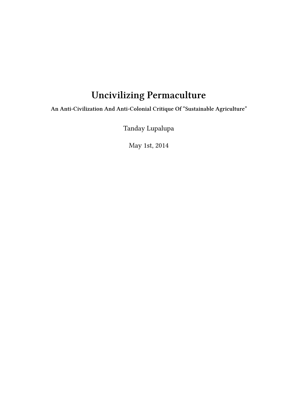 Uncivilizing Permaculture an Anti-Civilization and Anti-Colonial Critique of “Sustainable Agriculture”