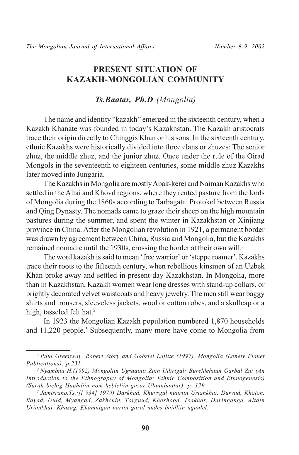PRESENT SITUATION of KAZAKH-MONGOLIAN COMMUNITY Ts.Baatar, Ph.D