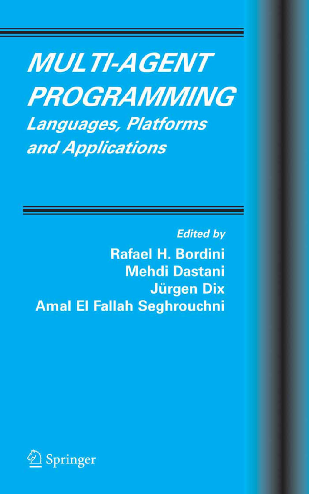 Multi-Agent Programming: Languages, Platforms and Applications