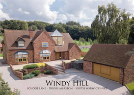 Windy Hill SCHOOL LANE • PRIORS MARSTON • SOUTH WARWICKSHIRE