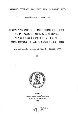 Formazione E Strutture Dei Ceti Dominanti Nel Medioevo: Marchesi Conti E Visconti Nel Regno Italico (Secc