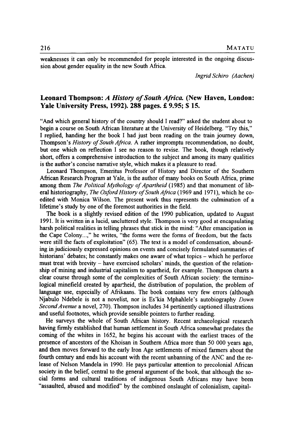 Leonard Thompson: a History of South Africa. (New Haven, London: Yale University Press, 1992).288 Pages. £ 9.95; $