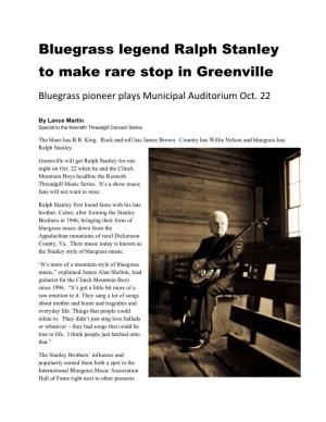 Bluegrass Legend Ralph Stanley to Make Rare Stop in Greenville Bluegrass Pioneer Plays Municipal Auditorium Oct