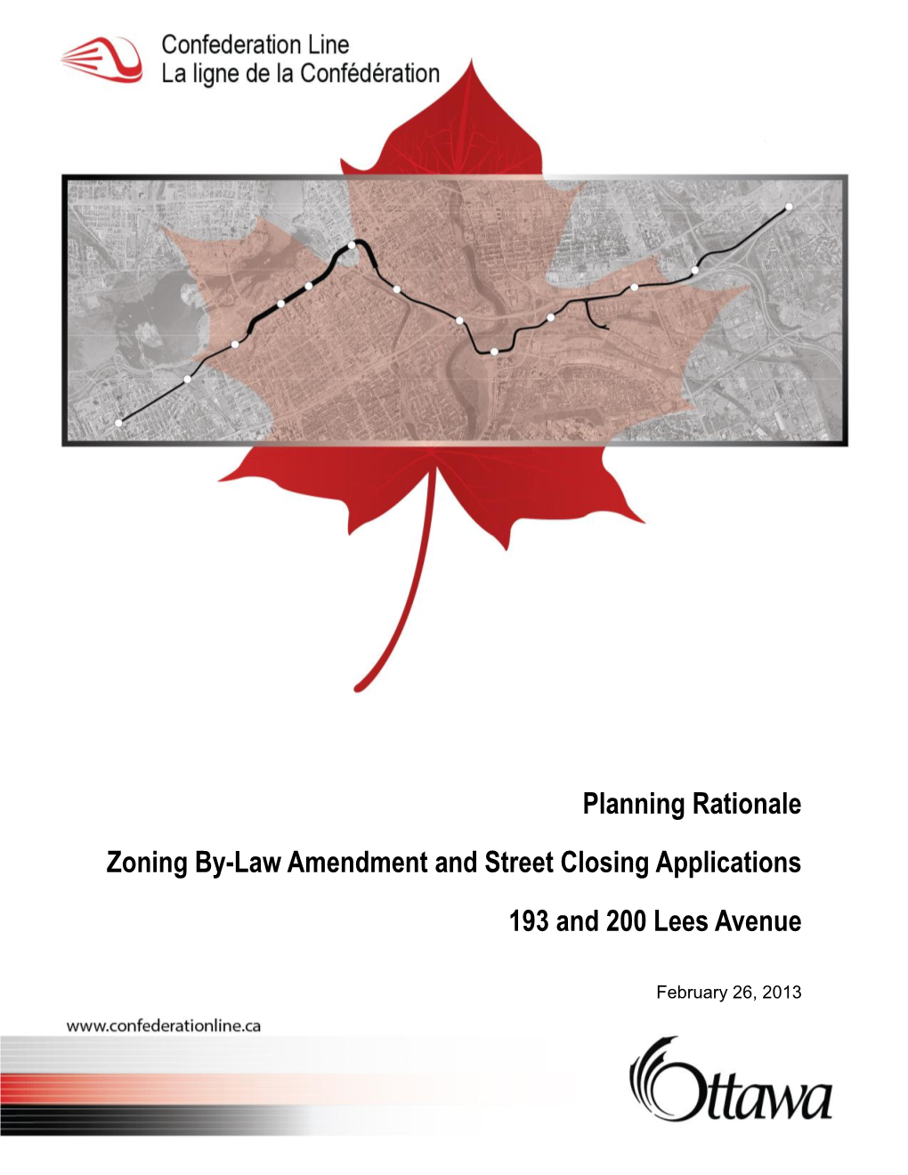 Planning Rationale Zoning By-Law Amendment and Street Closing Applications 193 and 200 Lees Avenue