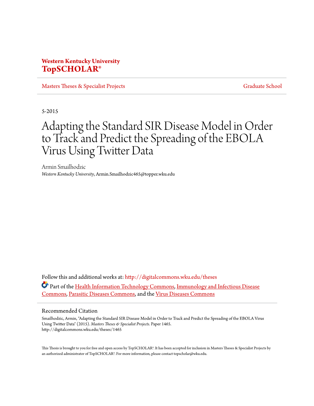 Adapting the Standard SIR Disease Model in Order to Track and Predict