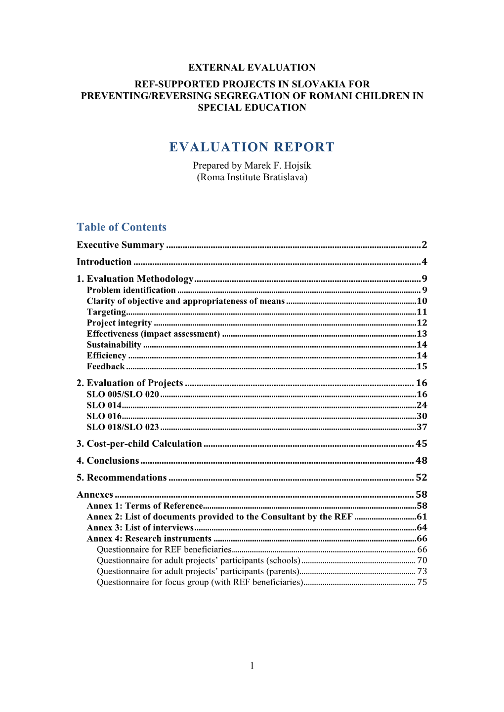 External Evaluation Ref-Supported Projects in Slovakia for Preventing/Reversing Segregation of Romani Children in Special Education