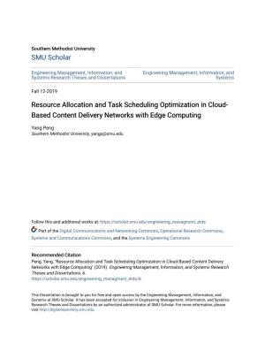 Resource Allocation and Task Scheduling Optimization in Cloud- Based Content Delivery Networks with Edge Computing