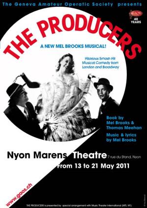 THE PRODUCERS Is Presented by Special Arrangement with Music Theater International (MTI, NY) Mermod © Yvan OD E PR UCER TH S