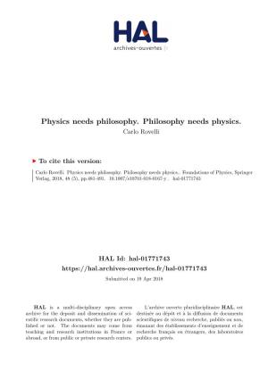 Physics Needs Philosophy. Philosophy Needs Physics. Carlo Rovelli