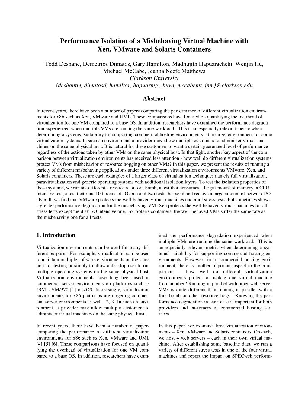 Performance Isolation of a Misbehaving Virtual Machine with Xen, Vmware and Solaris Containers