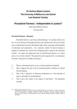 Procedural Fairness – Indispensable to Justice? Chief Justice Robert S French 7 October 2010