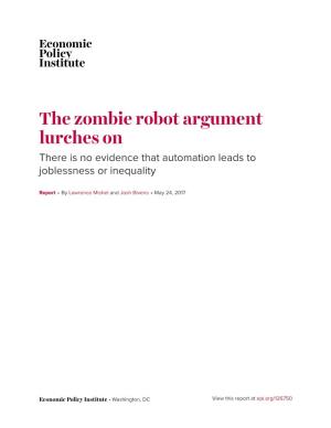The Zombie Robot Argument Lurches on There Is No Evidence That Automation Leads to Joblessness Or Inequality