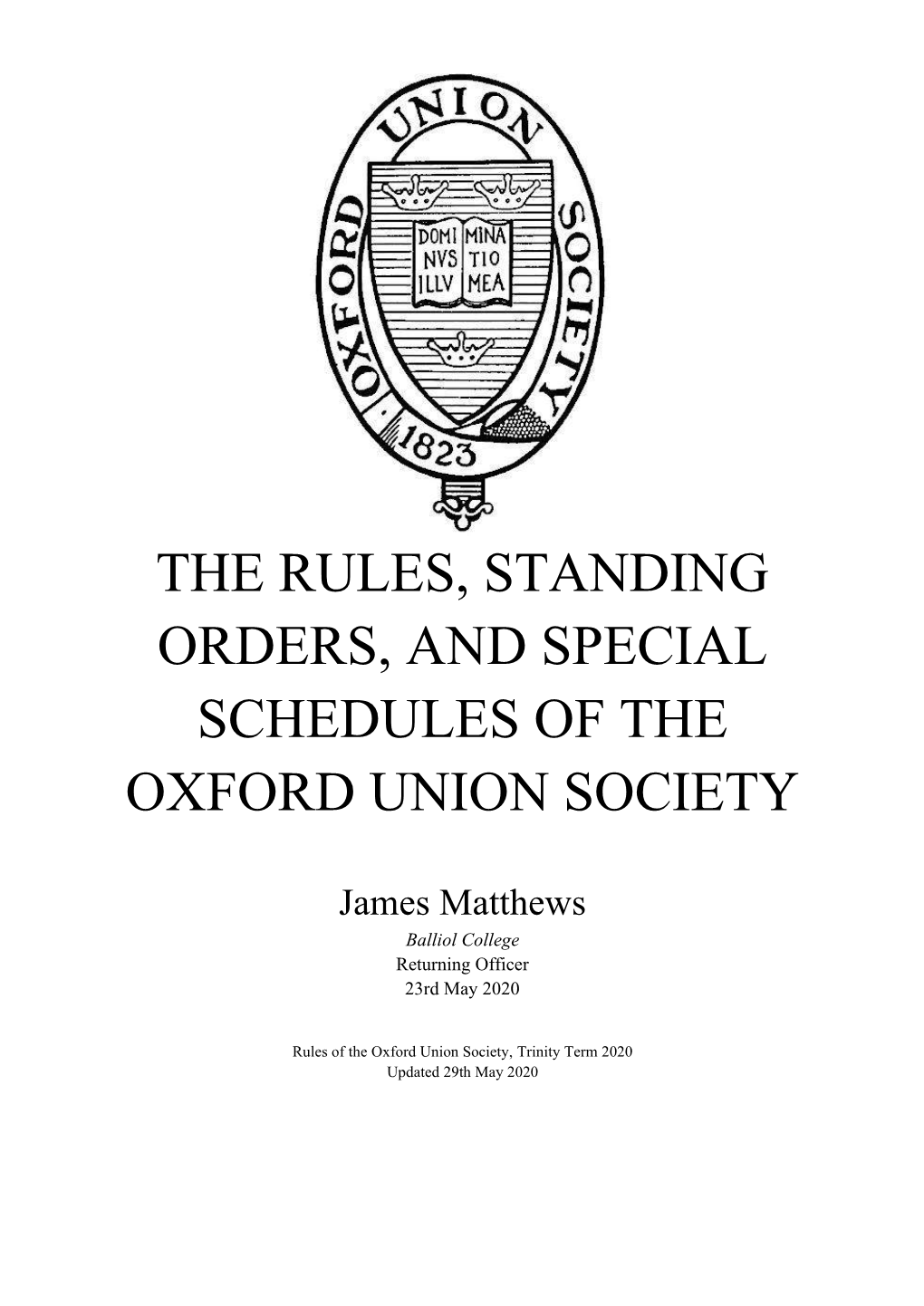 The Rules, Standing Orders, and Special Schedules of the Oxford Union Society