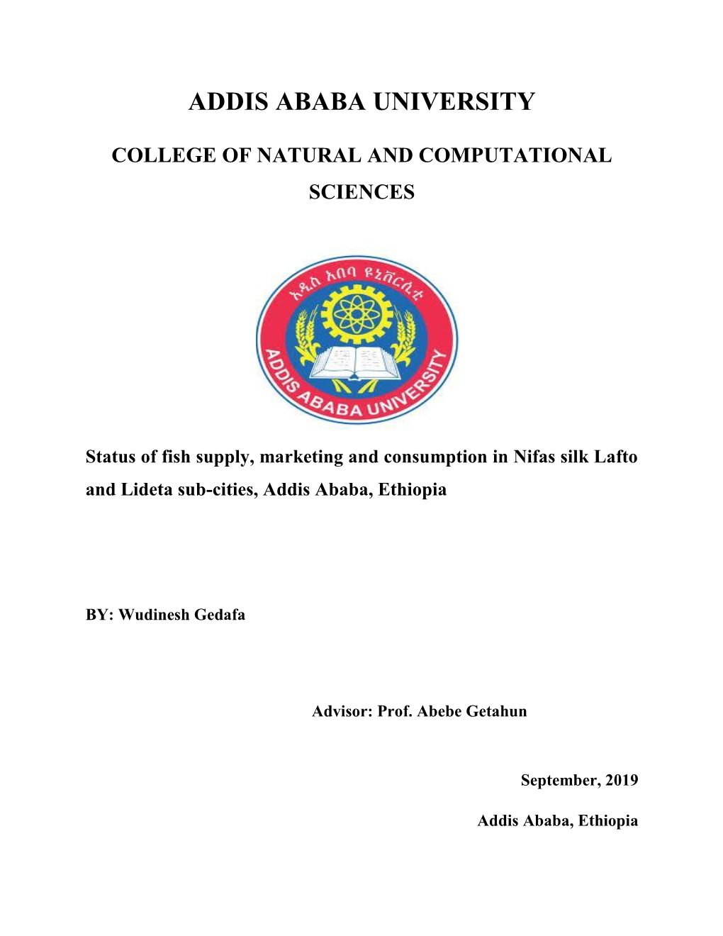 ADDIS ABABA UNIVERSITY GRADUATE PROGRAM Status of Fish Supply, Marketing and Consumption in Nifas Silk Lafto and Lideta Sub-Cities