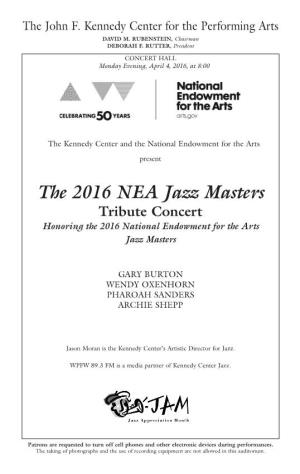 The 2016 NEA Jazz Masters Tribute Concert Honoring the 2016 National Endowment for the Arts Jazz Masters