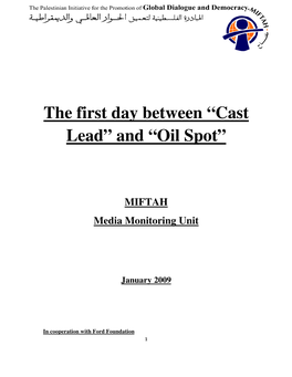 The First Day Between “Cast Lead” and “Oil Spot”
