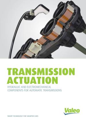 Hydraulic and Electromechanical Components for Automatic Transmissions Innovative Elements for the Current Development Trend Transmission Actuators from Valeo