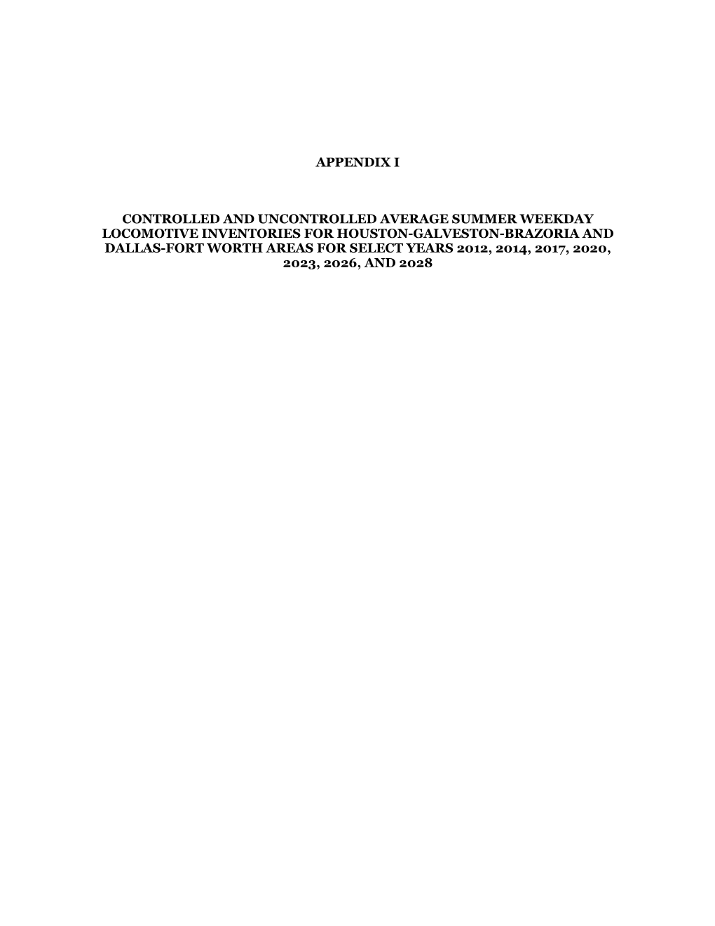 Appendix I Controlled and Uncontrolled Average Summer Weekday Locomotive Inventories for Houston-Galveston-Brazoria and Dallas-F