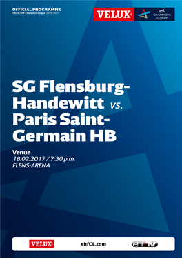 SG Flensburg- Handewitt Vs. Paris Saint- Germain HB Venue 18.02.2017 / 7:30 P.M