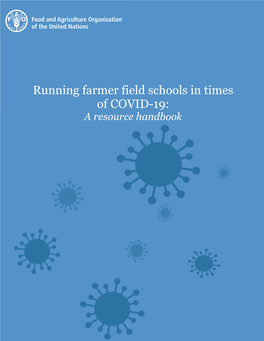 Running Farmer Field Schools in Times of COVID-19: a Resource Handbook