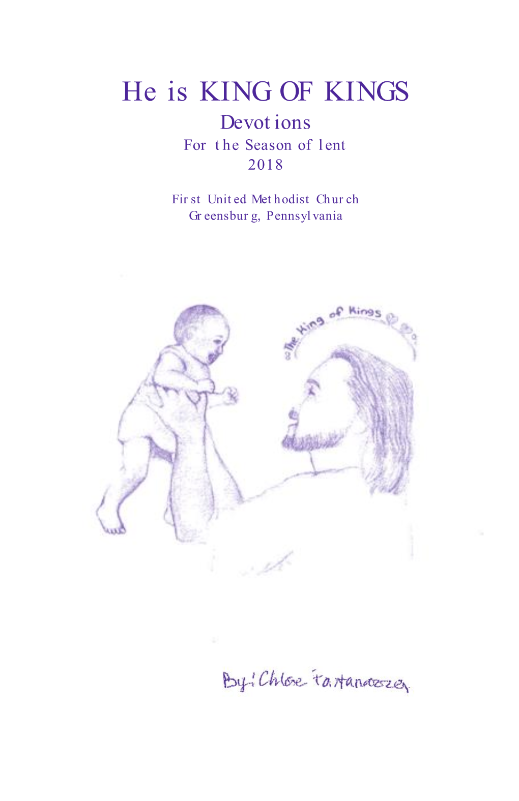 He Is KING of KINGS Devotions for the Season of Lent 2018