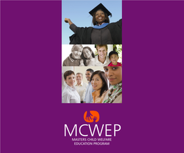 MASTERS CHILD WELFARE EDUCATION PROGRAM Masters Child Welfare Education Program (MCWEP) ABOUT the PROGRAM