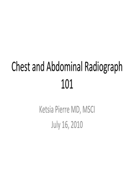Chest and Abdominal Radiograph 101