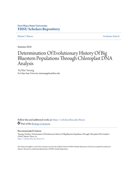 Determination of Evolutionary History of Big Bluestem Populations Through Chloroplast DNA Analysis Tej Man Tamang Fort Hays State University, Tmtamang@Mail.Fhsu.Edu