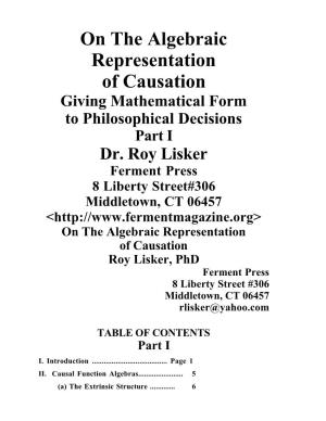 On the Algebraic Representation of Causation Giving Mathematical Form to Philosophical Decisions Part I Dr