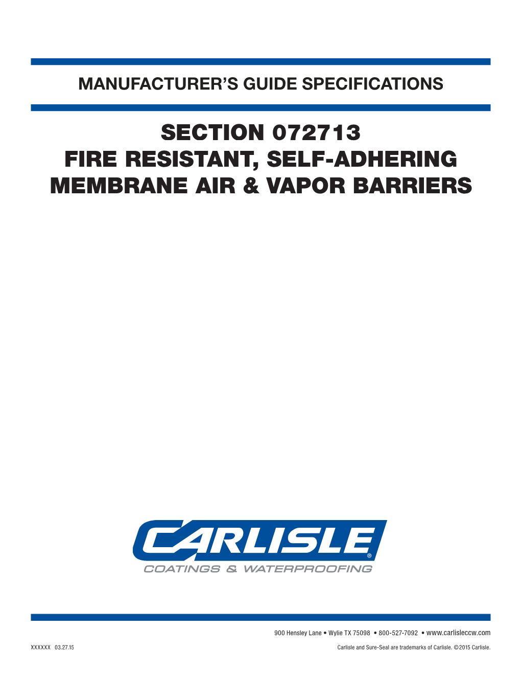 Fire Resistant, Self-Adhering Membrane Air & Vapor Barriers