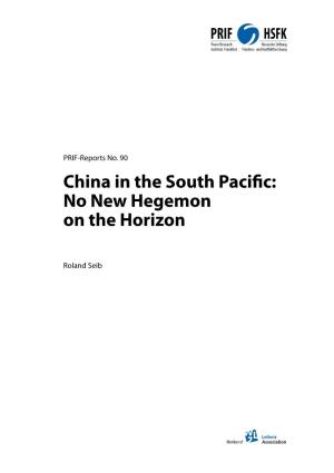 China in the South Pacific: No New Hegemon on the Horizon