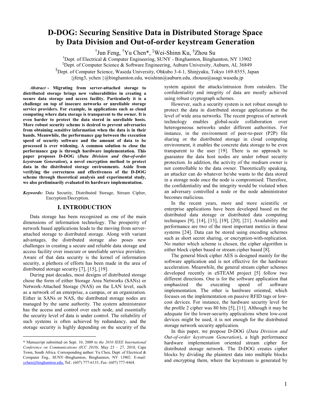 D-DOG: Securing Sensitive Data in Distributed Storage Space by Data Division and Out-Of-Order Keystream Generation †Jun Feng, †Yu Chen*, ‡Wei-Shinn Ku, §Zhou Su †Dept