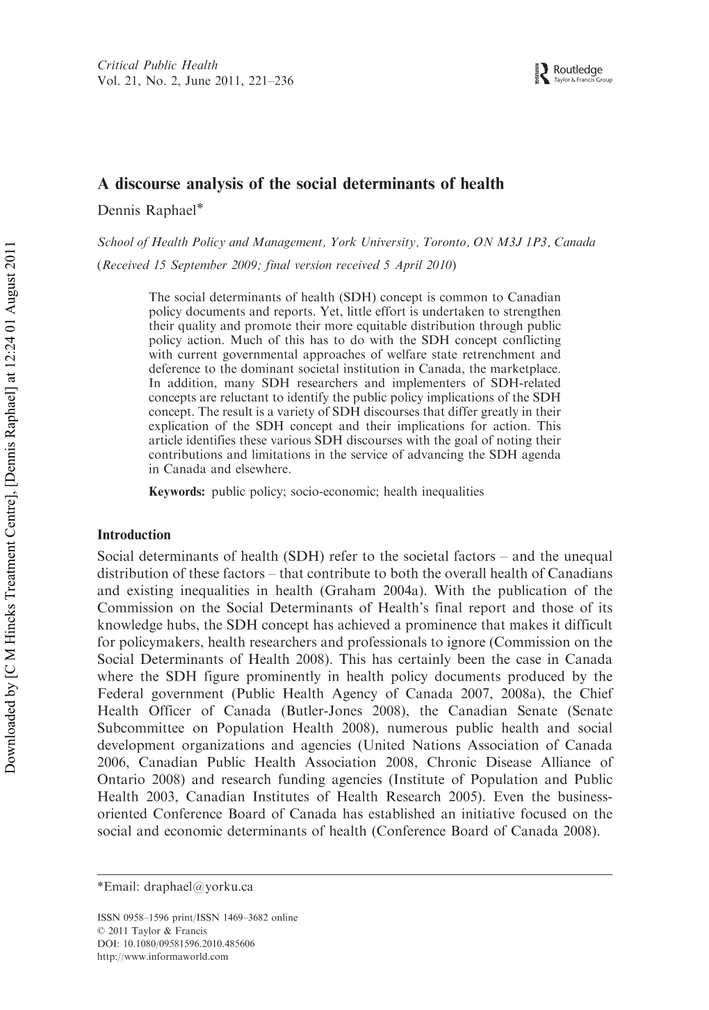 A Discourse Analysis of the Social Determinants of Health Dennis Raphael*