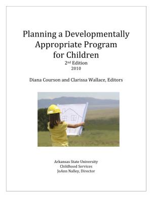 Planning a Developmentally Appropriate Program for Children 2Nd Edition 2010