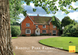 Badsell Park Farmhouse Matfield • Tonbridge • Kent Badsell Park Farmhouse Crittenden Road • Matfield • Tonbridge • Kent • TN12 7EW