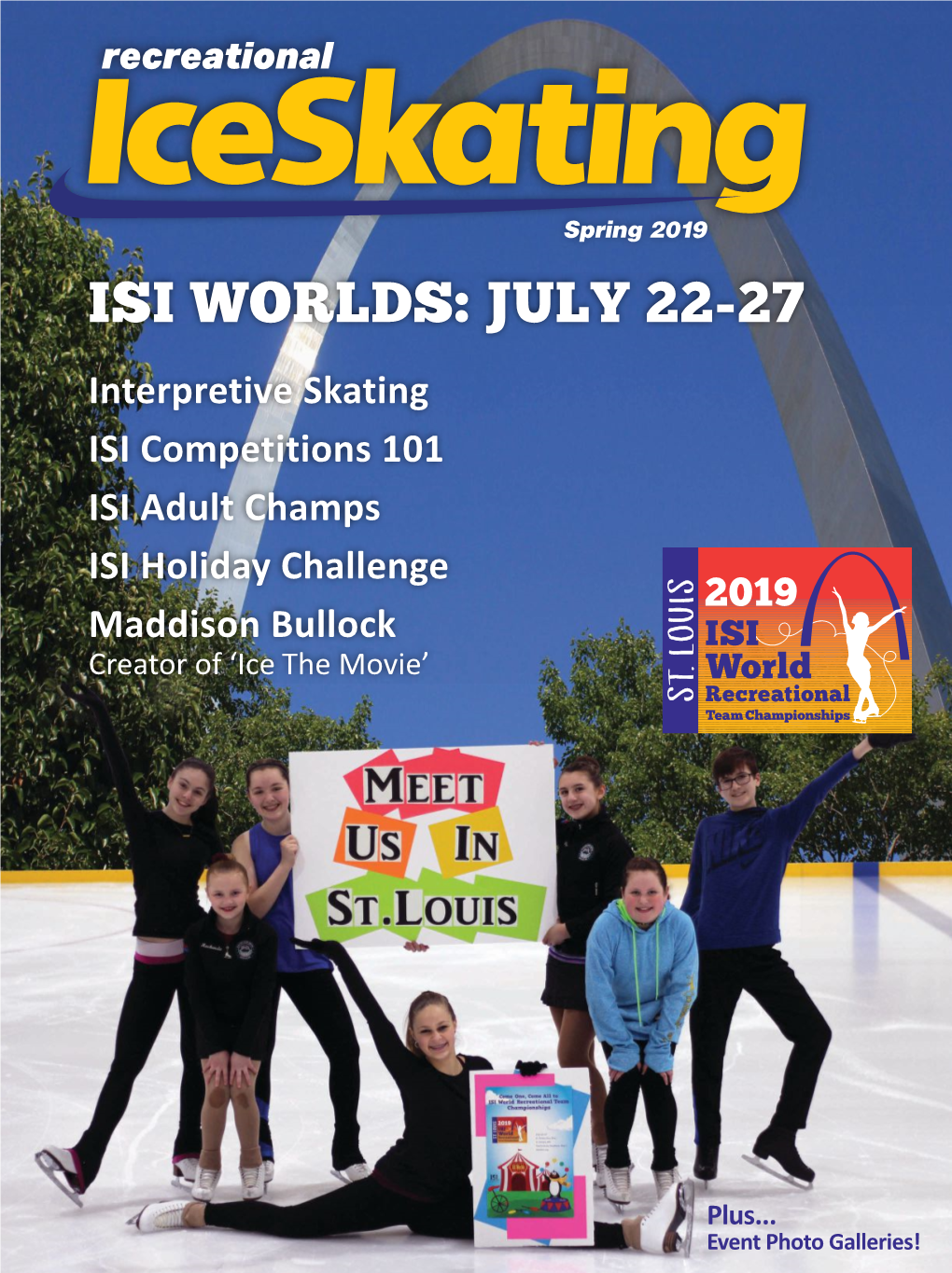 ISI WORLDS: JULY 22-27 Interpretive Skating ISI Competitions 101 ISI Adult Champs ISI Holiday Challenge Maddison Bullock Creator of ‘Ice the Movie’