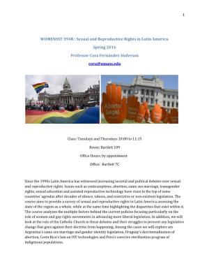 WOMENSST 394R : Sexual and Reproductive Rights in Latin America. Spring 2016 Professor Cora Fernández Anderson Cora@Umass.Edu