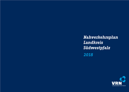 Nahverkehrsplan Landkreis Südwestpfalz 2018 Kapitelüberschrift Rechts Nahverkehrsplan Landkreis Südwestpfalz 2018 Vorwort