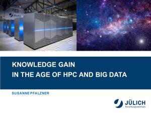 Knowledge Gain in the Age of Hpc and Big Data