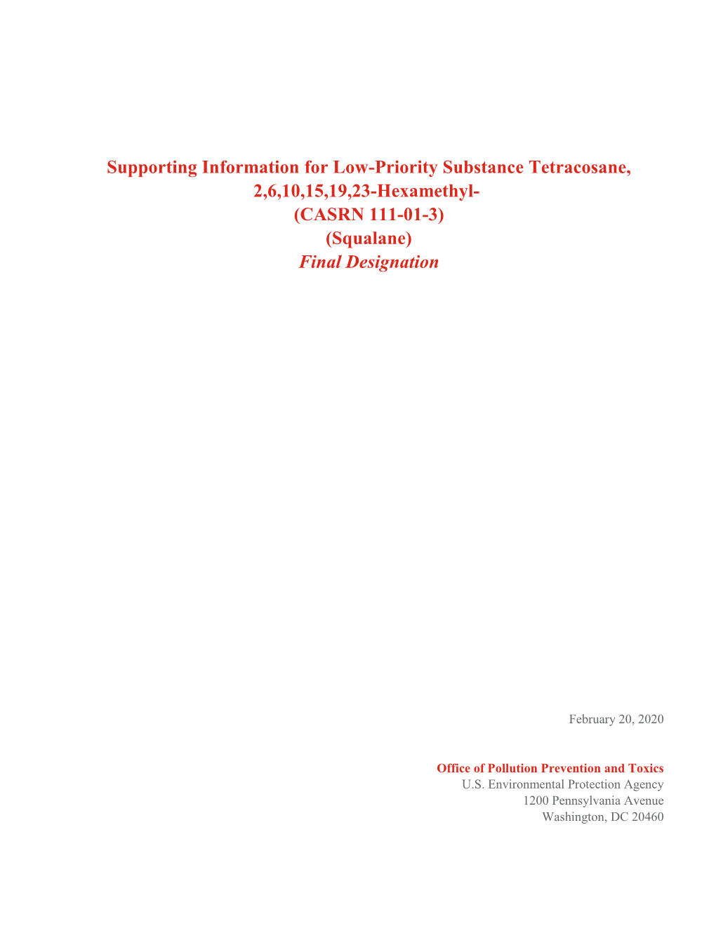 Supporting Information for Low-Priority Substance Tetracosane, 2,6,10,15,19,23-Hexamethyl-(CASRN 111-01-3) (Squalane) Final Desi