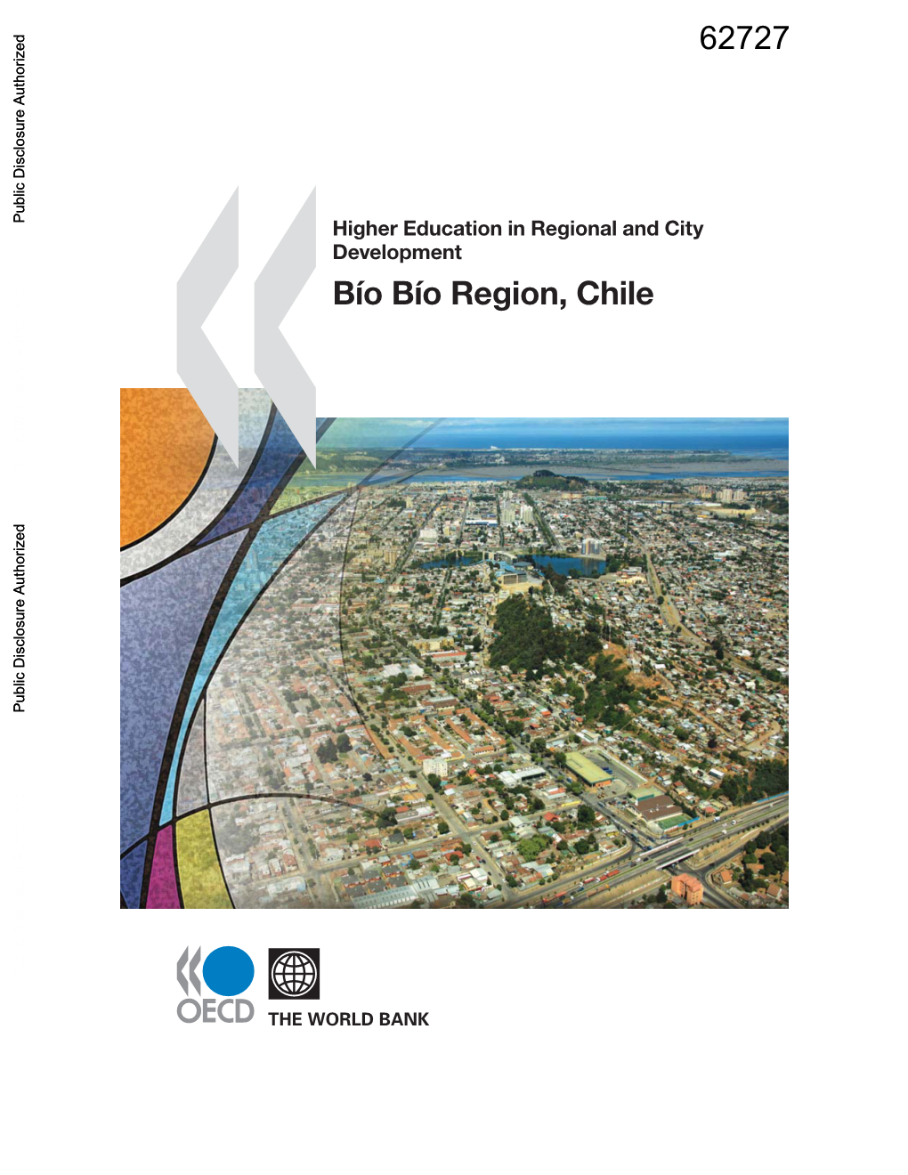 Bío Bío Region, Chile Public Disclosure Authorized Public Disclosure Authorized Public Disclosure Authorized