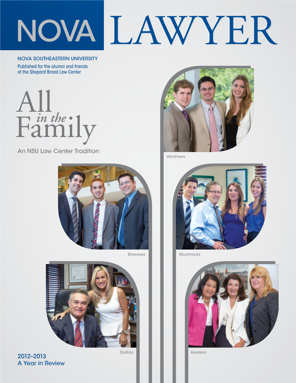 NSU Law Center News 4 Staff and Faculty Member All in the Family 14 Activities and Achievements 46