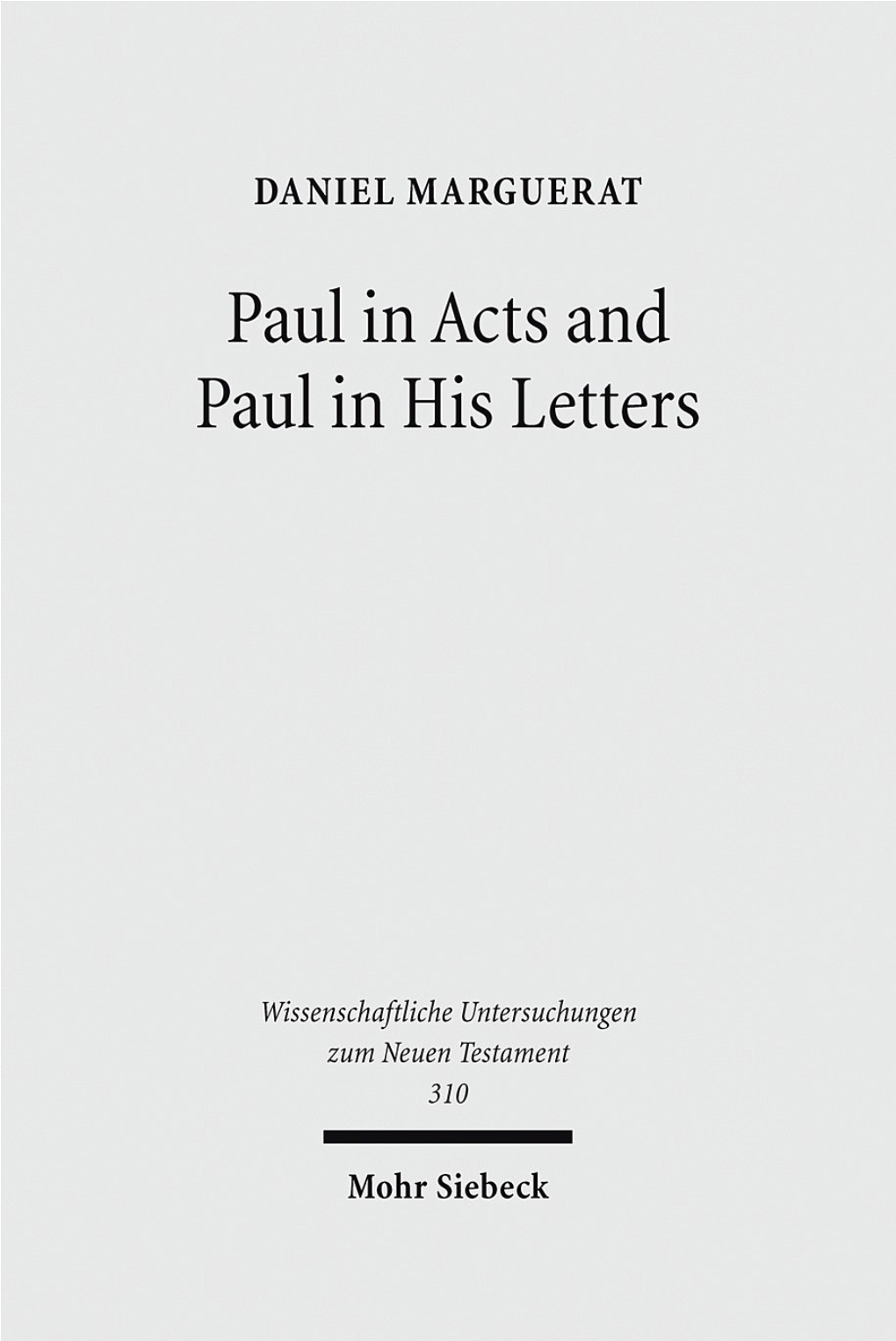 Paul in Acts and Paul in His Letters