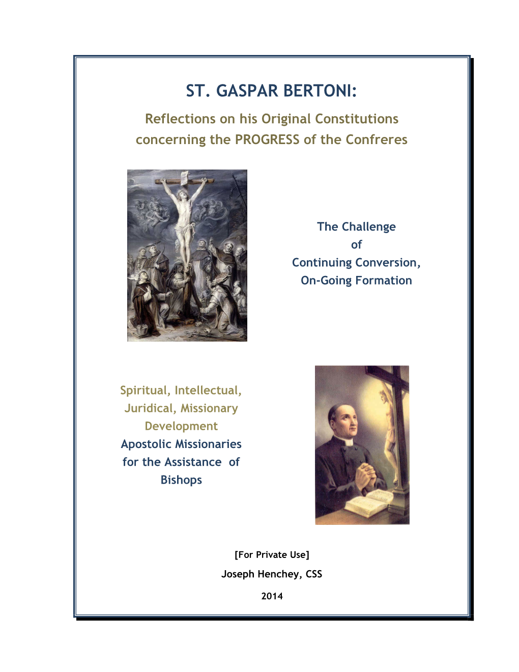 ST. GASPAR BERTONI: Reflections on His Original Constitutions Concerning the PROGRESS of the Confreres