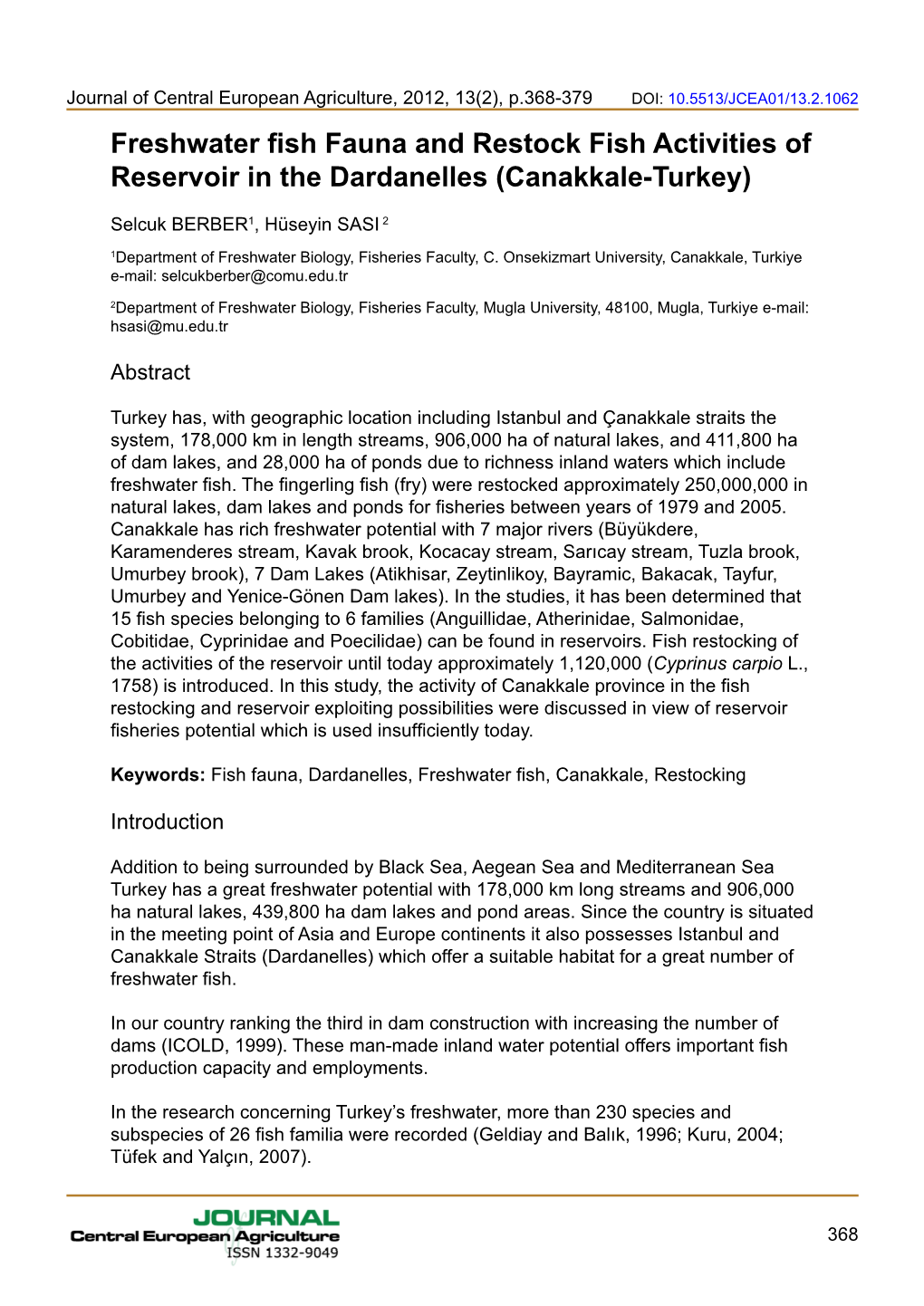 Freshwater Fish Fauna and Restock Fish Activities of Reservoir in the Dardanelles (Canakkale-Turkey)