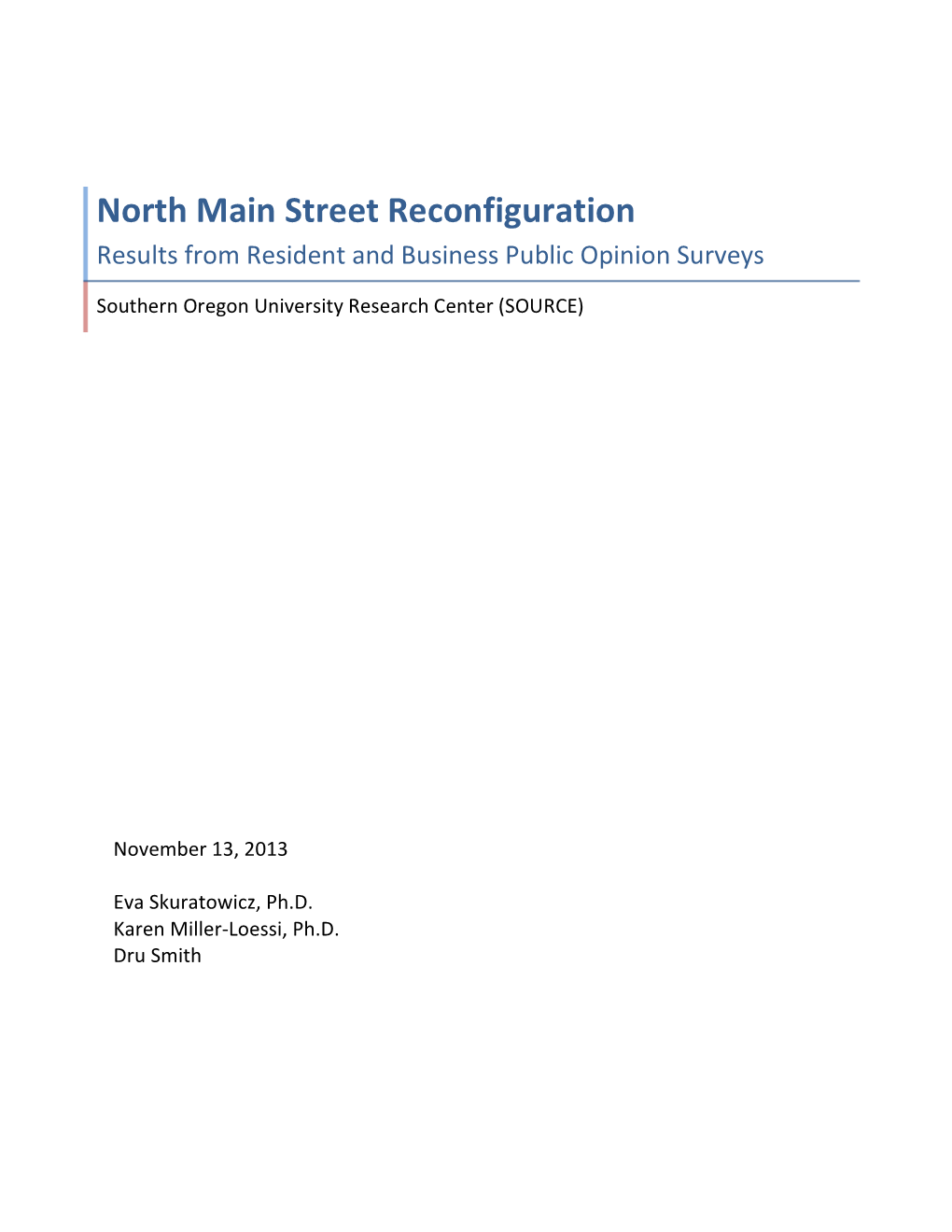 North Main Street Reconfiguration Results from Resident and Business Public Opinion Surveys Southern Oregon University Research Center (SOURCE)