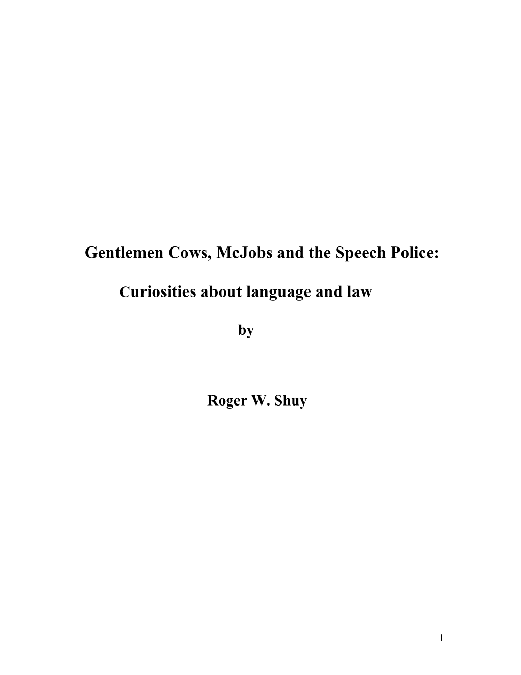 Gentlemen Cows, Mcjobs and the Speech Police: Curiosities About