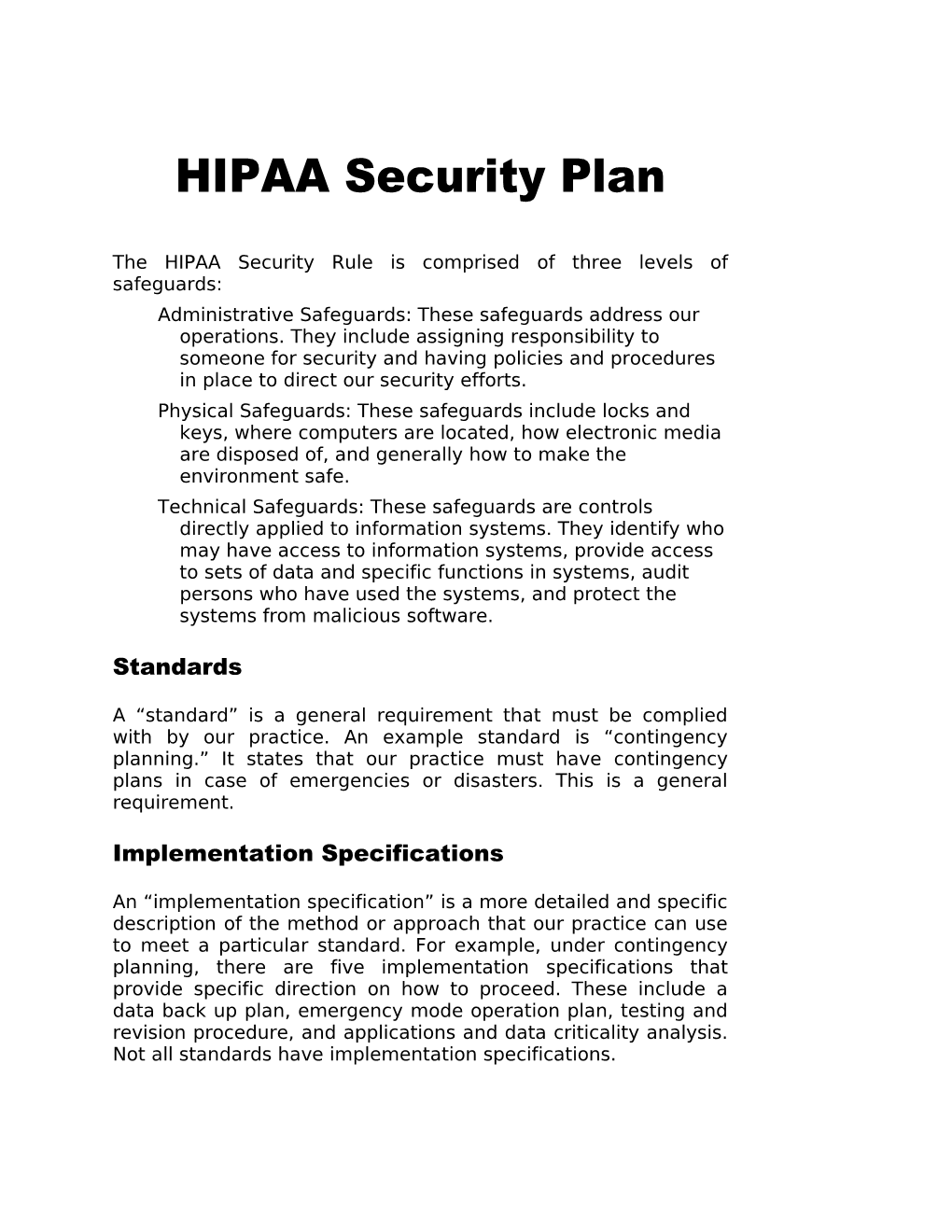 The HIPAA Security Rule Is Comprised of Three Levels of Safeguards