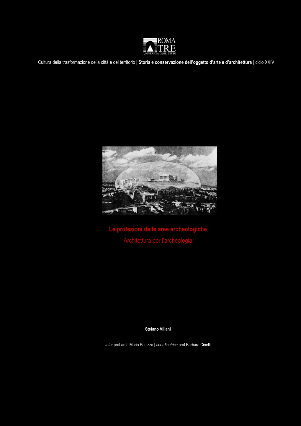 Cultura Della Trasformazione Della Città E Del Territorio|Storia E Conservazione Dell'oggetto D'arte E D'architettura|Cic